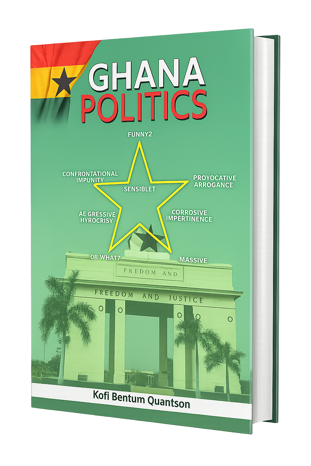 Ghana Politics by Kofi Bentum Quantson